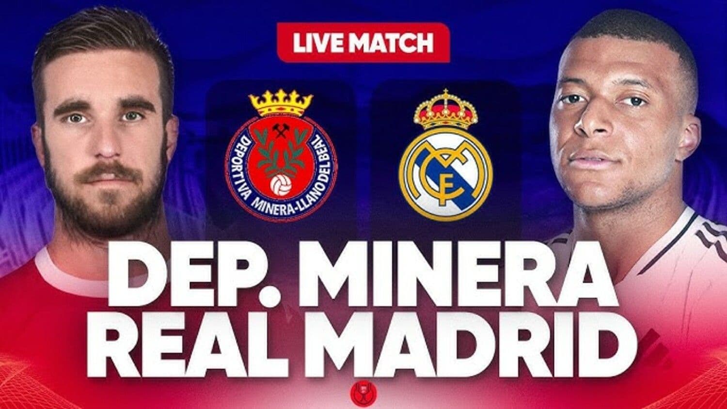 Dep Minera vs Real Madrid